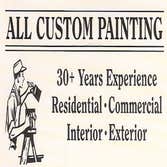 All Custom Painting Our mission is to provide top quality service to homeowners, business owners, and commercial properties. Each and every customer is