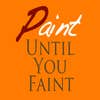 Paint Until You Faint logo