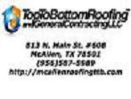 Top to Bottom Roofing and General Contracting LLC Top to Bottom Roofing and General Contracting is a professional roofing contractor based in McAllen, 