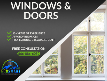 WINDOWS & DOORS EcoSmart Development & Construction offers Windows & Doors at the best deals on all types of doors including Wood, Fiberglass, Aluminum