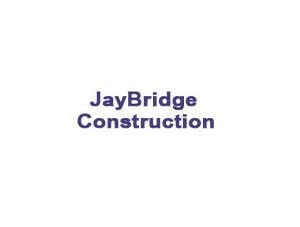 Photos by Jaybridge Construction #1