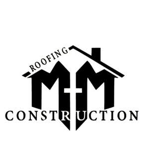 M&M Construction Roofing LLC