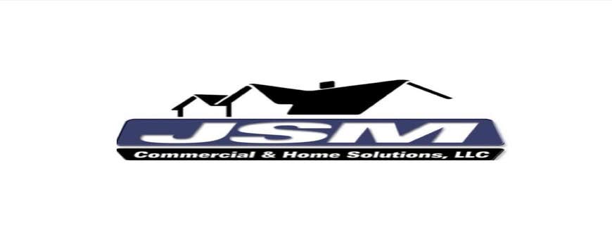 Jsm Commercial & Home Solutions LLC
