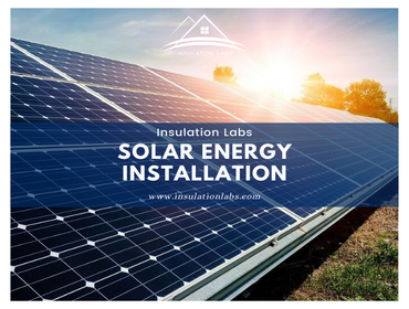 Solar Energy | Inspection & Installation | Los Angeles | Van Nuys | Insulation Labs
