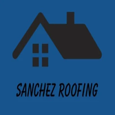 Sanchez Roofing LLC