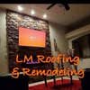 Lm Roofing & Remodeling logo