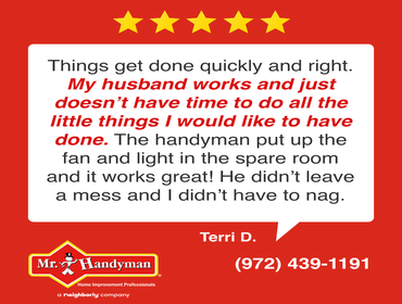 Photos by Mr. Handyman of Frisco #1 Showcasing reviews from local homeowners about the great work done by our Frisco Handyman team!