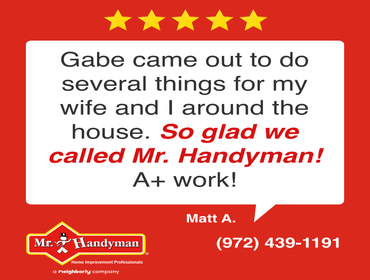 Photos by Mr. Handyman of Frisco #1 Showcasing reviews from local homeowners about the great work done by our Frisco Handyman team!