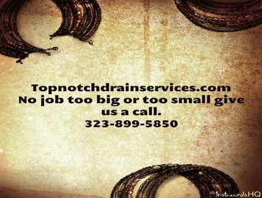 Top Notch Drain Services INC Project 1 Topnotchdrainservices.com no job is too big or too small.