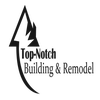 Top-notch Building and Remodel logo