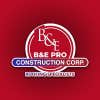 B&e Pro Construction Corp logo