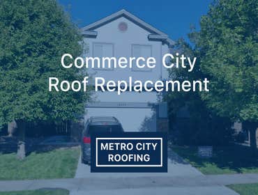 Commerce City Roof Replacement