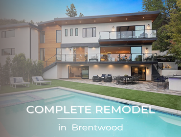 Complete Remodel | Brentwood