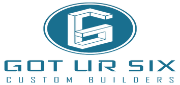 Got Ur Six Custom Builders