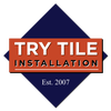Try Tile Installation logo