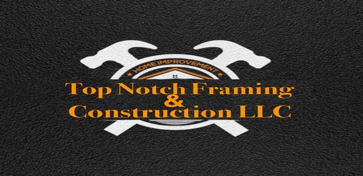 Photos by Top Notch Framing and Construction LLC #1